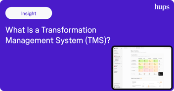 What is a Transformation Management System Hups
