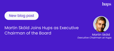 Martin Sköld Joins Hups as Executive Chairman of the Board